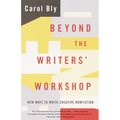 Beyond the Writers' Workshop: New Ways to Write Creative Nonfiction