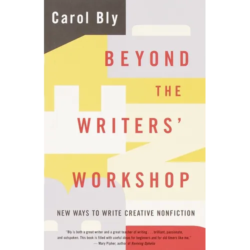 Beyond the Writers' Workshop: New Ways to Write Creative Nonfiction