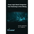 Fuzzy Logic Based Categorical Text Clustering in Data Mining