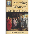 12 Amazing Women of the Bible