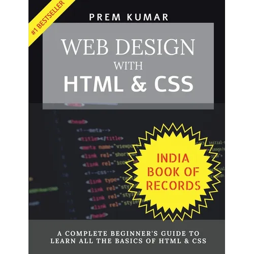 Web Design With HTML & CSS: HTML & CSS Complete Beginner's Guide