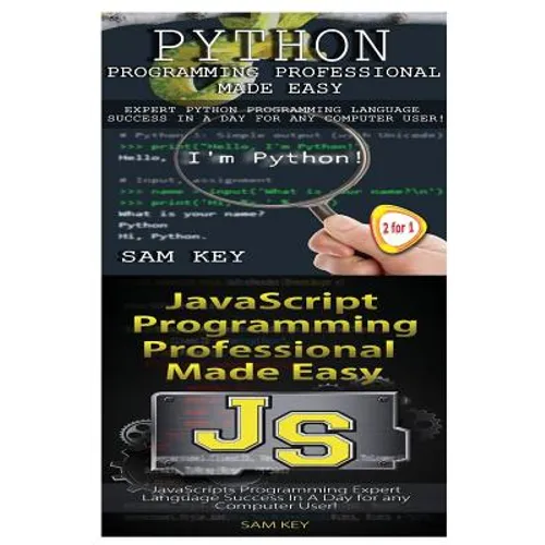 Python Programming Professional Made Easy & JavaScript Professional Programming Made Easy
