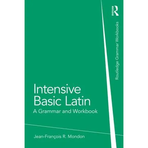 Intensive Basic Latin: A Grammar and Workbook