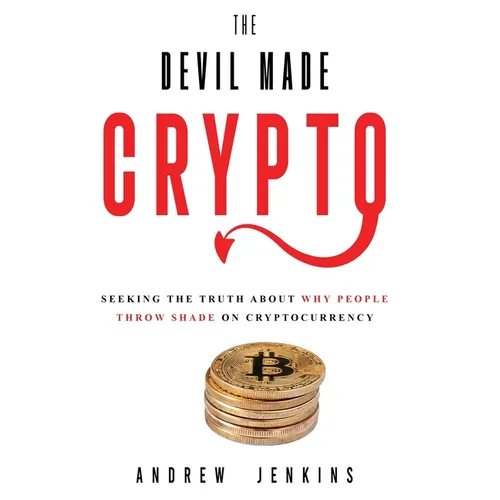 The Devil Made Crypto: Seeking The Truth About Why People Throw Shade On Cryptocurrency
