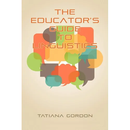 The Educator's Guide to Linguistics