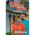 Crossing The Cultural Bridges: With My African Wife