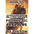 Your Prophetic Roar