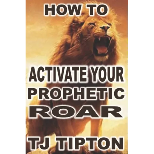 Your Prophetic Roar