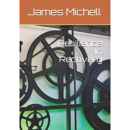 Resilience In Recovery