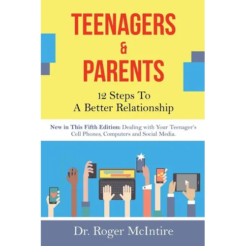 Teenagers & Parents: 12 Steps to a Better Relationship