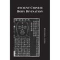Ancient Chinese Body Divination: Its Forms, Affinities and Functions