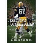Through a Pigskin Prism: An Unlikely Journey to and through the NFL - Paperback
