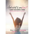 ...And what if you live? A Journey From Surviving To Thriving: Divine Appointments: Volume 1