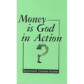 Money Is God in Action