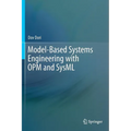 Model-Based Systems Engineering with OPM and SysML