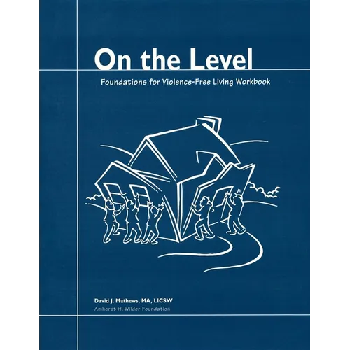 On the Level: Foundations for Violence-Free Living