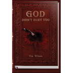God Didn't Hurt You