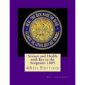 Science and Health with Key to the Scriptures 1889: 48th Edition