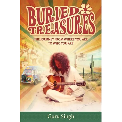 Buried Treasures: The Journey From Where You Are to Who You Are