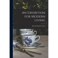 An Exhibition for Modern Living