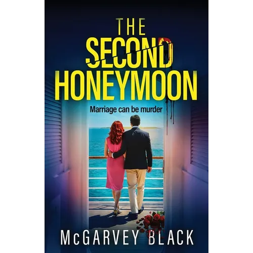 The Second Honeymoon: An addictive psychological thriller with a shocking final twist