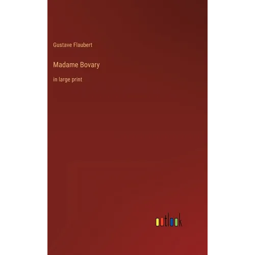 Madame Bovary: in large print