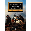 Fractured Europe: 1600 - 1721