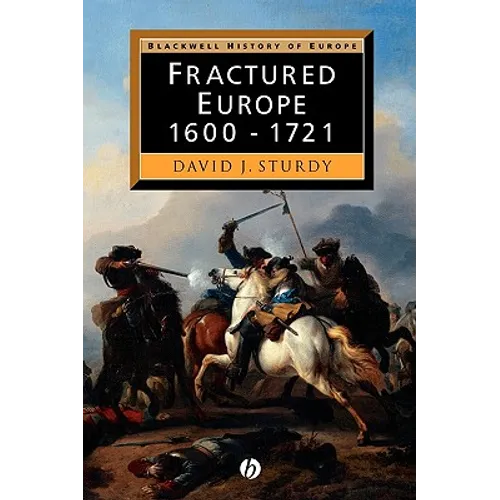 Fractured Europe: 1600 - 1721
