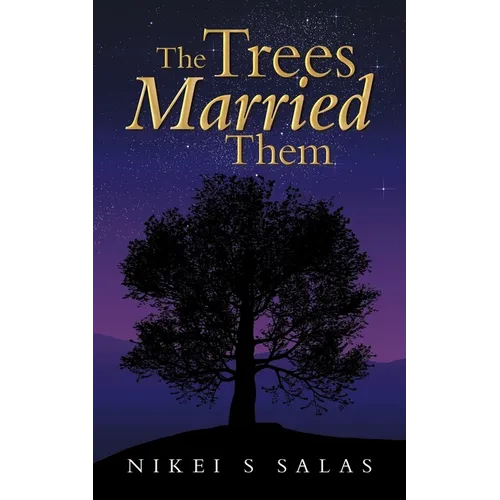The Trees Married Them