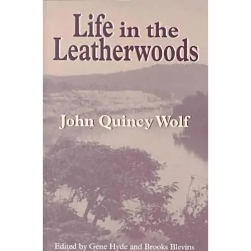 Life in the Leatherwoods: New Edition