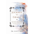 My Journey to Grace: Shattering Mainstream Illusions and Creating My Desired Life