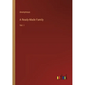 A Ready-Made Family: Vol. I