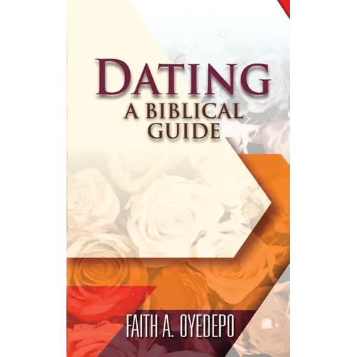 Dating: A Biblical Guide