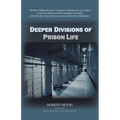 Deeper Divisions of Prison Life: Prison Life