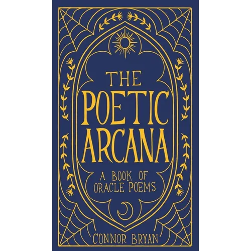 The Poetic Arcana: A Book of Oracle Poems