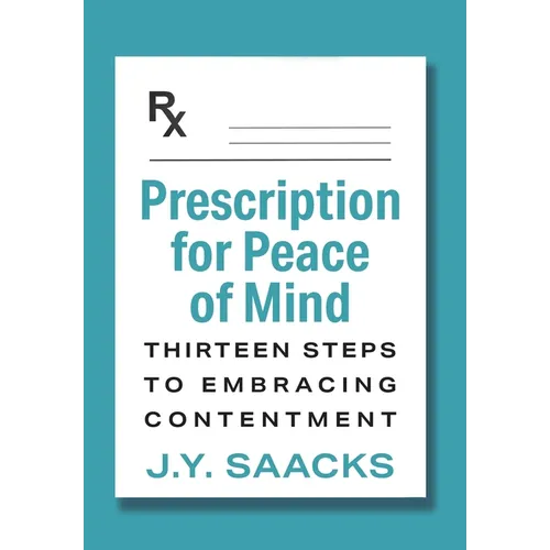 Prescription for Peace of Mind: Thirteen Steps to Embracing Contentment