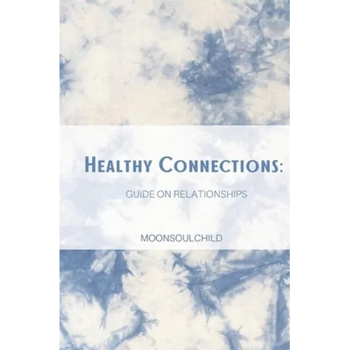 Healthy Connections: Guide on Relationships