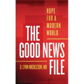 The Good News File: Hope for a Modern World