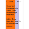 Gender and Postsecularity in Knowledge Production and Visual Culture