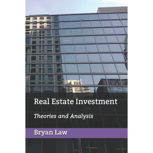 Real Estate Investment: Theories and Analysis