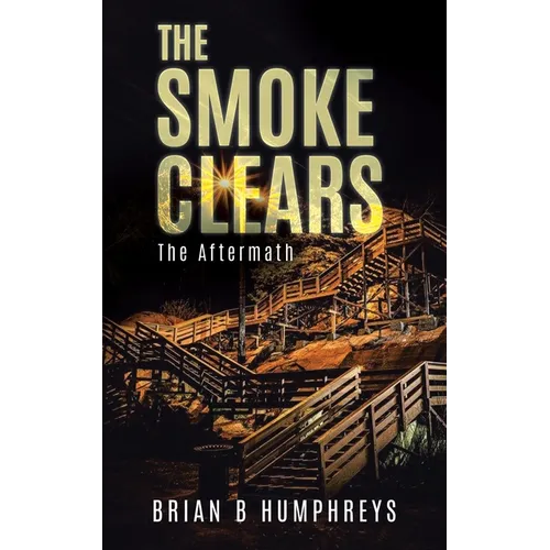 The Smoke Clears: The Aftermath
