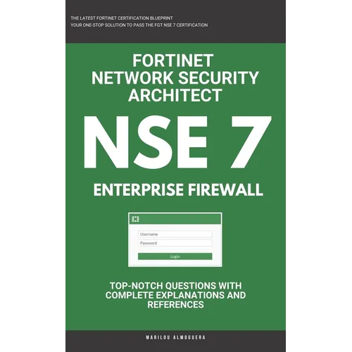 Nse 7: Fortinet: Fortigate Firewall: Fortinet Network Security Architect: Enterprise Firewall
