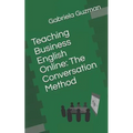 Teaching Business English Online: The Conversation Method