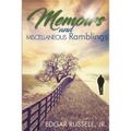 Memoirs and Miscellaneous Ramblings