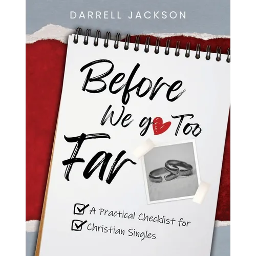 Before We Go Too Far: A Practical Checklist for Christian Singles