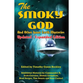 The Smoky God And Other Inner Earth Mysteries: Updated/Expanded Edition