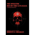 The Operator: Die by the S.W.O.R.D.