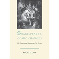 Shakespeare's Comic Changes: The Time-Lapse Metaphor as Plot Device