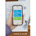 I Love Learning; I Hate School: An Anthropology of College