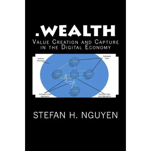.wealth: Value Creation and Capture in the Digital Economy